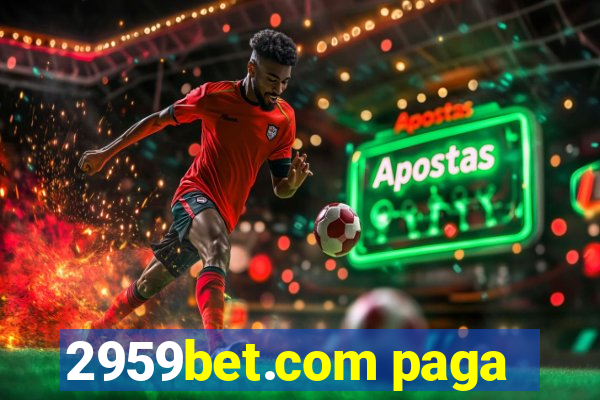 2959bet.com paga